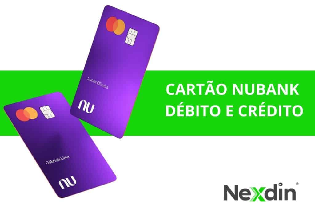 cartão Nubank débito e crédito