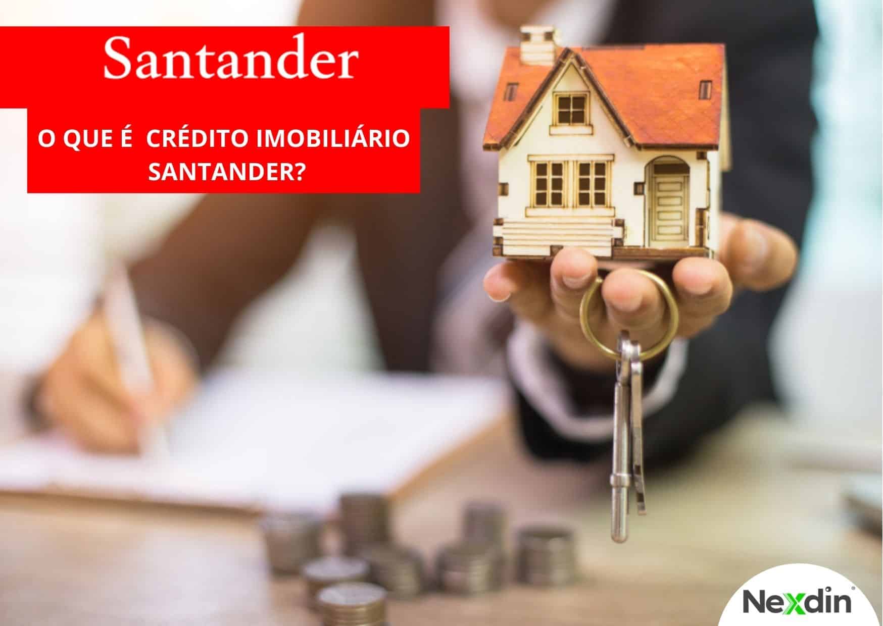 o que é crédito imobiliário Santander