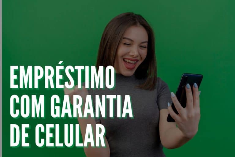 (Empréstimo com garantia de celular)