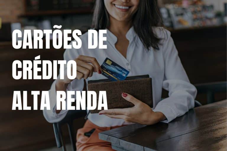 Cartões De Crédito Alta Renda