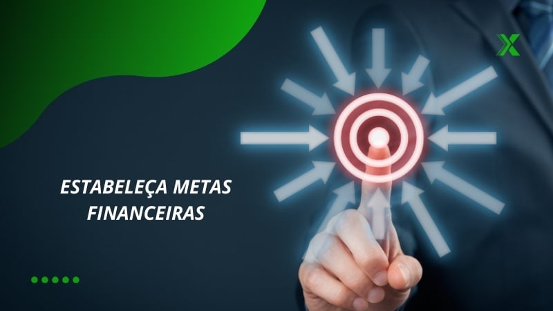 Estabeleça metas financeiras